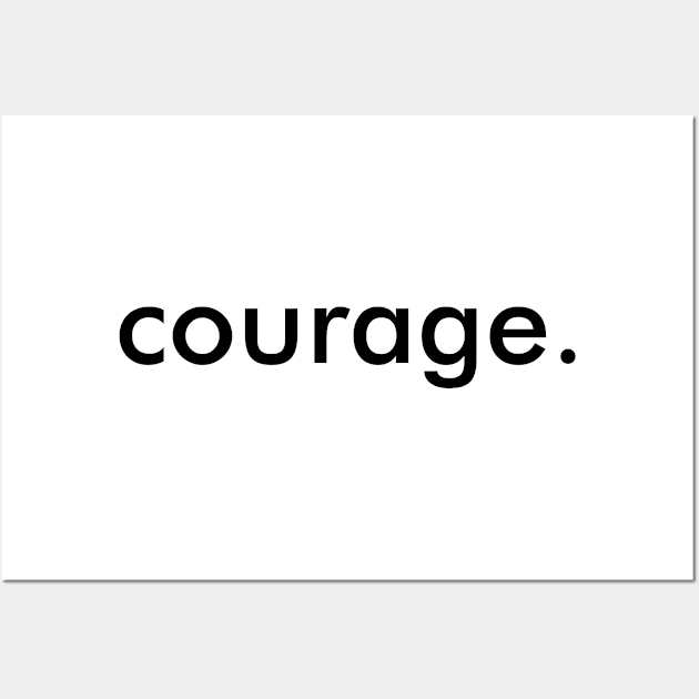 Courage Wall Art by Rev Store